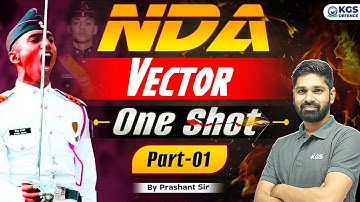 NDA 2025 | Maths Vector One Shot Theory + PYQ + Top Practice Questions | By Prashant Sir