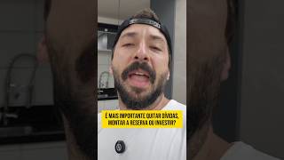 Quitar dívidas, investir ou montar reserva?