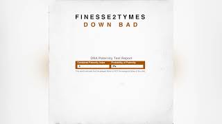 Finesse2Tymes - Down Bad [Clean]