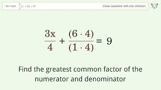 Linear equation with one unknown: Solve 3/4(x+8)=9 step-by-step solution