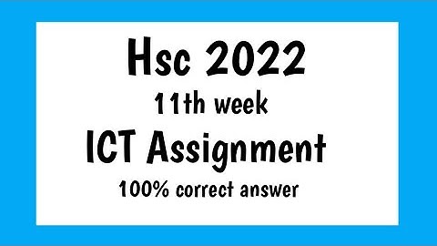 Hsc 2022 11th week Ict Assignment answer. #hsc #assignment_solution