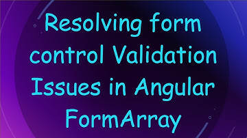 Resolving form control Validation Issues in Angular FormArray