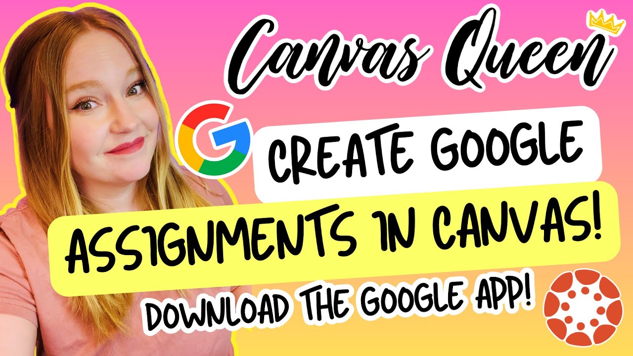 how to use google assignments in canvas