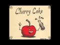 Cherry Coke - More Coke (Original Mix)