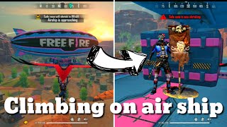 How to climb on Airship in free fire