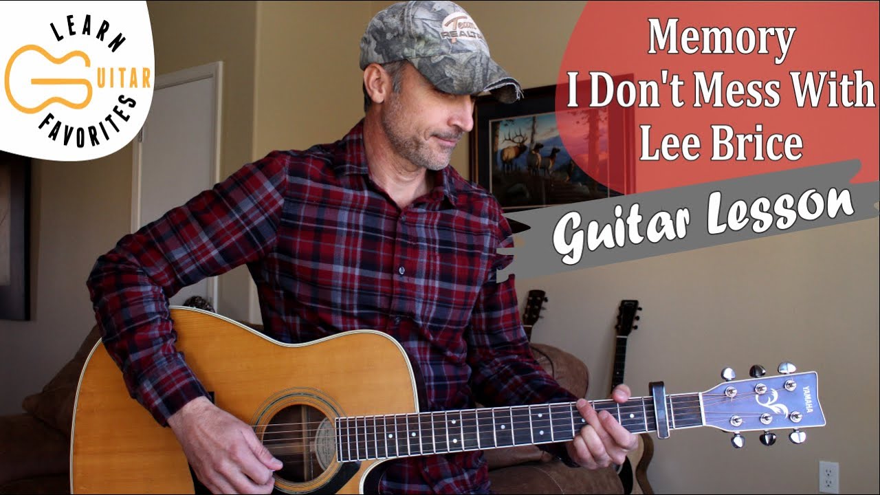 Memory I Don't Mess With - Lee Brice - Guitar Lesson | Tutorial