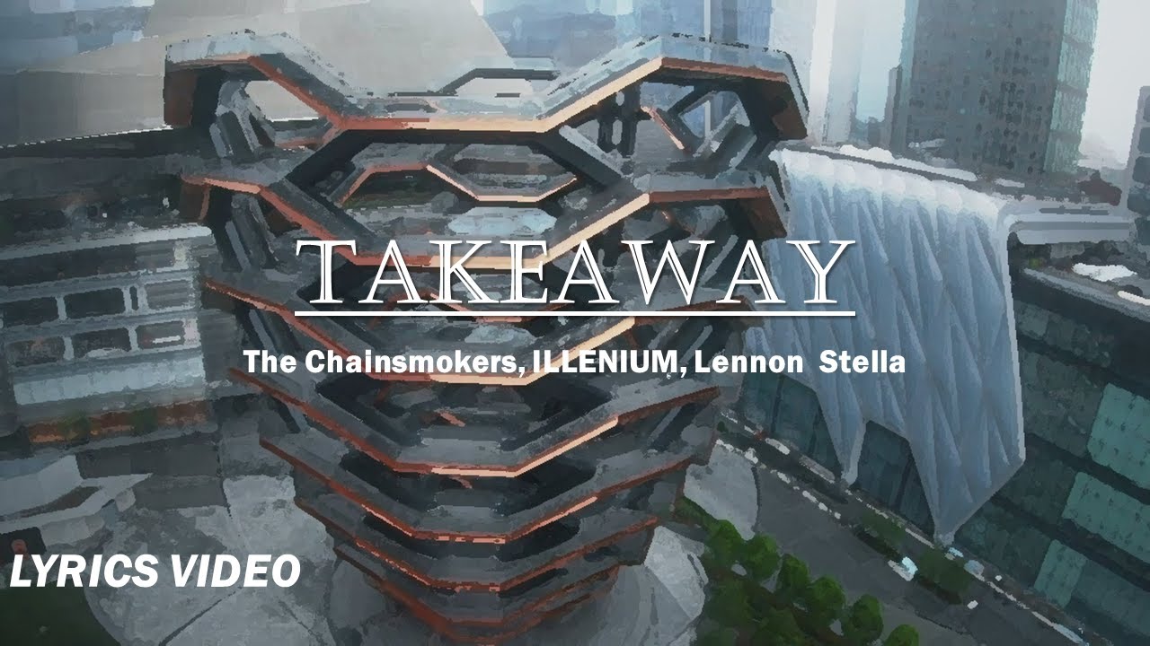 takeaway-lyrics-video-the-chainsmokers-illenium-lennon-stella-youtube