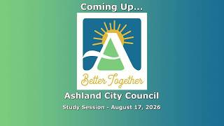 Ashland City Council Study Session - August 17, 2026
