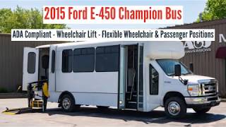 Wheelchair Bus Walk-Around Tour - 2015 Ford E-450 Champion Bus with a Wheelchair Lift - #FDA17355