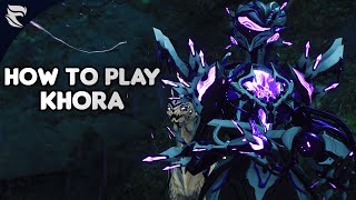 Warframe How To Play Khora 2019