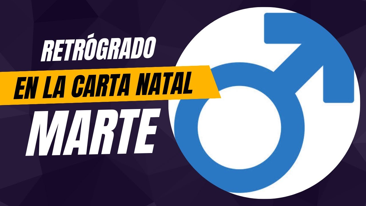 MARTE RETRÓGRADO en la CARTA NATAL - YouTube