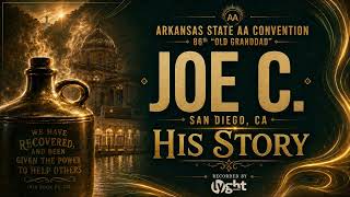 Joe C. San Diego, CA – AA Speaker | His Story | 2026 Old Grandad A.A. Convention