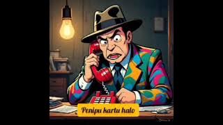 PenipUan via telepon!!!! Penipu ini telephone tiba tiba ngaku dari agen kartu halo