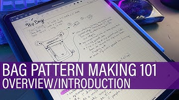 Bag Pattern Making: Overview
