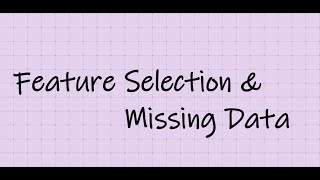 Feature Selection Using Decision Trees and Handling Missing Data