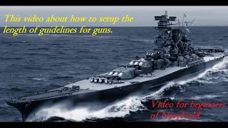 NavyField - Video about how to setup the length of guidelines for guns.