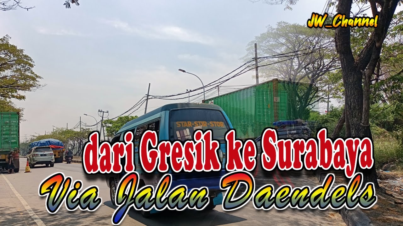 Perjalanan dari Gresik ke Surabaya, yang tidak seperti biasa