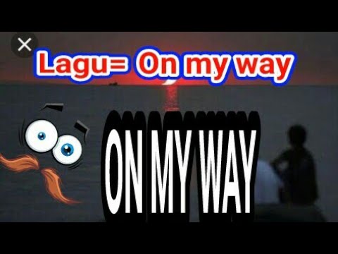 lagu-on-my-way