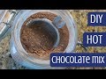 DIY Hot Cocoa Mix (Better than store bought!)