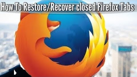 How to Recover / Restore previous open tab/session in firefox | how to revert closed tab in browser