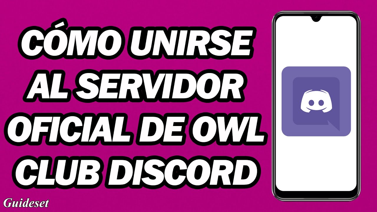 Cómo Unirse Al Servidor Oficial De Discord De The Owl Club