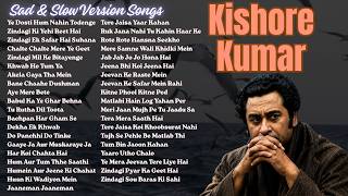 Kishore Kumar | The Immortal Voice | Sad & Slow Version Songs