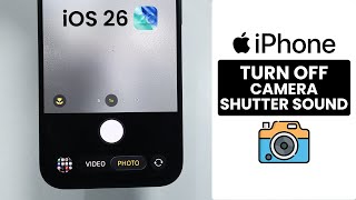 [iOS 26] How to Disable iPhone Camera Sound - Turn Off Camera Shutter Sound