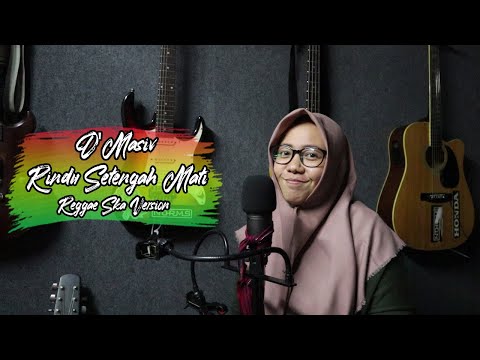 D&#;MASIV - RINDU SETENGAH MATI REGGAE SKA VERSION ( COVER BY DEEP MORNING )