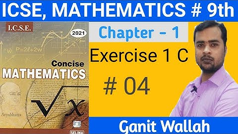 ICSE Maths Class 9-  Chapter 1 # Ex 1 C :- Q 11, 12, 13   || Ex 1 D of 2018 edition || Ganit Wallah