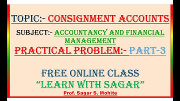 Consignment Accounts | Practical Problem | Goods invoice at COST Price | Part 3