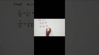 Find the value of x | Factorial | Simplification