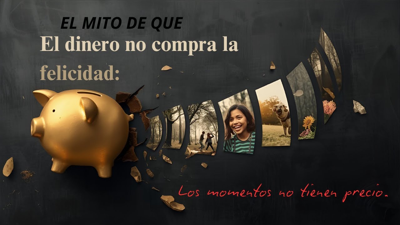 EL MITO DE QUE EL DINERO NO COMPRA LA FELICIDAD - YouTube