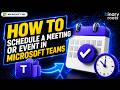 How to Schedule a Meeting or Event in Microsoft Teams | Step-by-Step Tutorial #microsoftteams