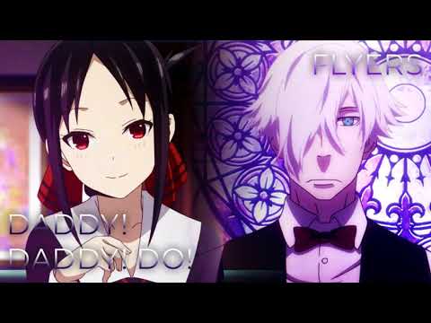 Flyers x DADDY! DADDY! DO! | Mashup of Death Parade, Kaguya-sama: Love is War - Season 2