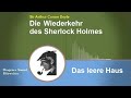 Sherlock Holmes: Das leere Haus (Hörbuch)