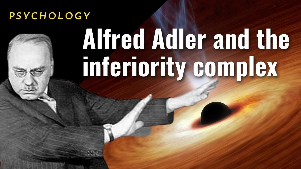 Psychology Alfred Adler And The Inferiority Complex - YouTube