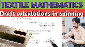 textile mathematics| draft calculations| draft calculations in spinning|card and draw Frame draft