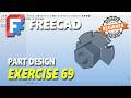 Exercise 69 FreeCAD Part Design Tutorial For Beginner