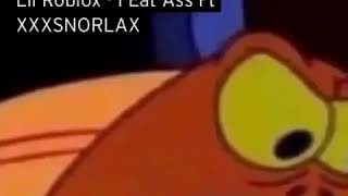 Lil Roblox I Eat Ass Snippet Youtube - i eat ass lil roblox