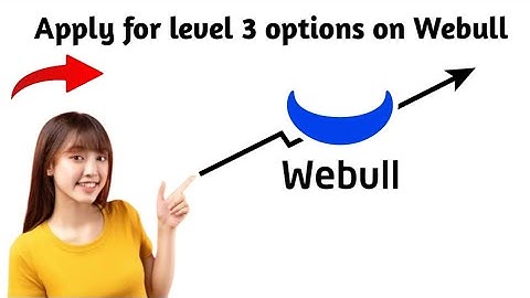 Apply for level 3 options on Webull