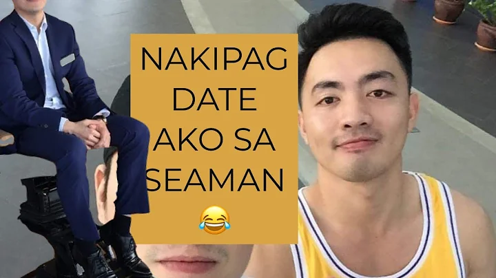 NAKIPAG DATE SA SEAMAN