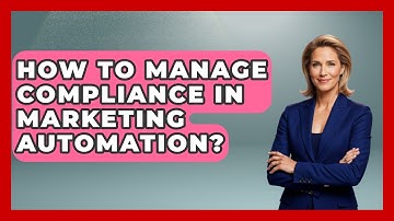 How To Manage Compliance In Marketing Automation? - Marketing and Advertising Guru
