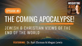 The Coming Apocalypse! Jewish and Christian Views of the End of the World