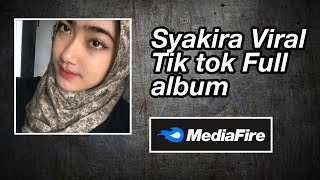 Syakira Viral Tik tok Full album no pw|| link medifire