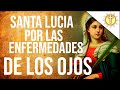 Oración a Santa Lucia para pedir por la SANACIÓN DE LOS OJOS✝️