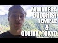 Breathtaking Buddhist Temple, Yamadera &amp; Entertainment District, Odaiba - Destination Jackson