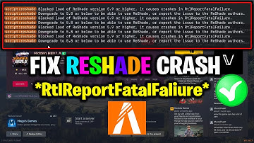 Fivem Reshade Blocked load of Reshade 5.9 || crashes RtlReportFatalFailure FIXED!!