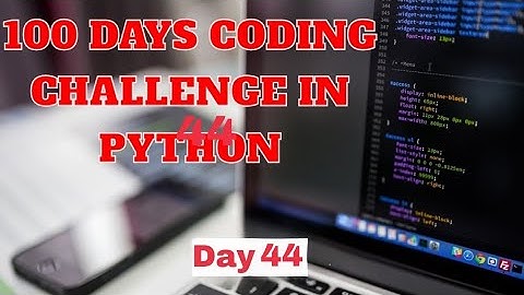 100 Days coding challenge in python day 44 | beginners to advance | python daily coding challenge