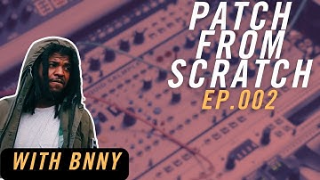 PATCH FROM SCRATCH - WITH BNNY - 002