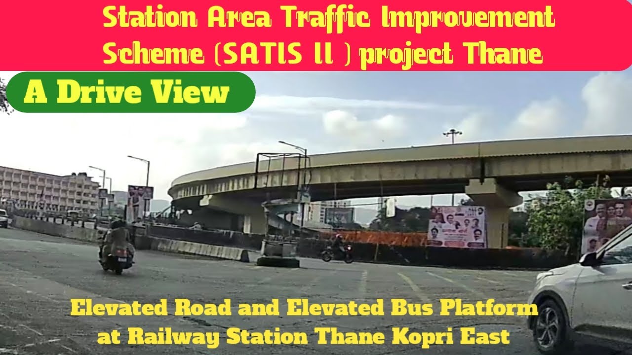 Kopri SATIS-II Drive View Elevated Road&Thane Station Elevated Bus Platform Upgrade@mytravelvlog7253